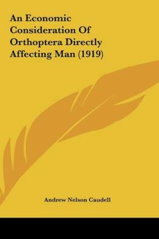 Cover of An Economic Consideration Of Orthoptera Directly Affecting Man (1919)