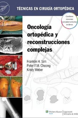 Cover of Técnicas en cirugía ortopédica. Oncología ortopédica y reconstrucciones complejas