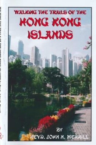 Cover of Walking the Trails of the Hong Kong Islands