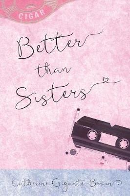 Cover of Better Than Sisters