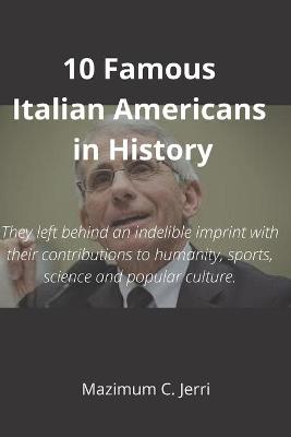 Book cover for 10 Famous Italian Americans in History