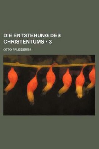 Cover of Die Entstehung Des Christentums (3)