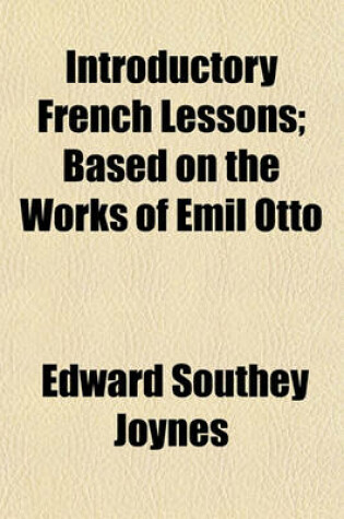 Cover of Introductory French Lessons; Based on the Works of Emil Otto