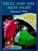 Book cover for Wells Rosemary : Fritz and Mess Fairy (Library Edn)