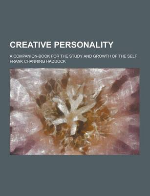 Book cover for Creative Personality; A Companion-Book for the Study and Growth of the Self