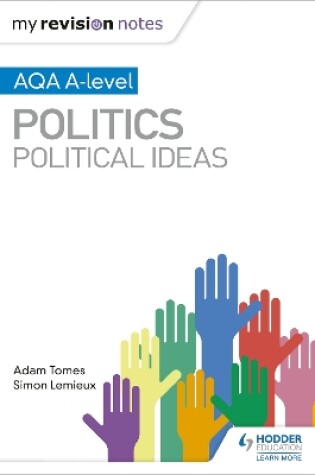 Cover of My Revision Notes: AQA A-level Politics: Political Ideas