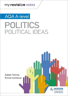 Book cover for My Revision Notes: AQA A-level Politics: Political Ideas