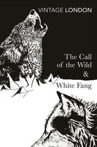 Cover of The Call of the Wild and White Fang