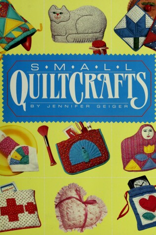 Cover of Small Quiltcrafts