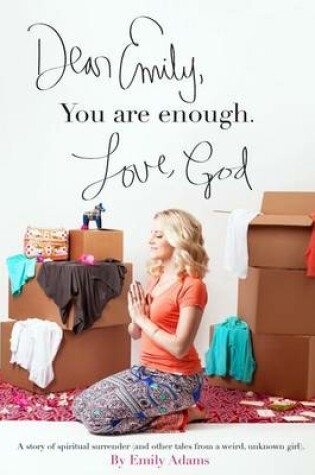 Cover of Dear Emily, You are enough. Love, God