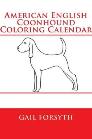 Cover of American English Coonhound Coloring Calendar