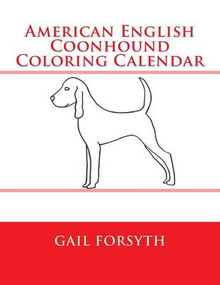 Book cover for American English Coonhound Coloring Calendar