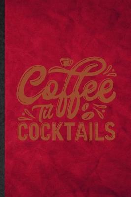 Book cover for Coffee Til Cocktails