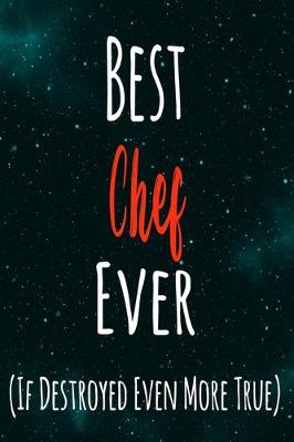 Book cover for Best Chef Ever (If Destroyed Even More True)