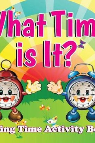 Cover of What Time is It?