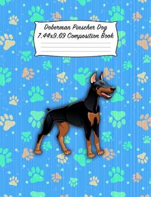 Book cover for Doberman Pinscher Dog 7.44 X 9.69 Composition Book