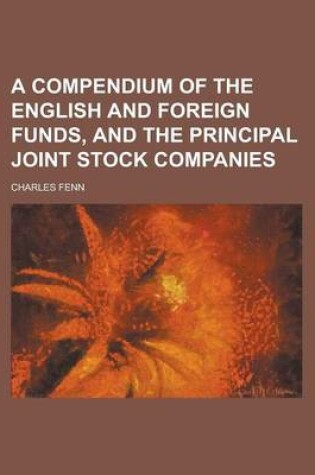 Cover of A Compendium of the English and Foreign Funds, and the Principal Joint Stock Companies