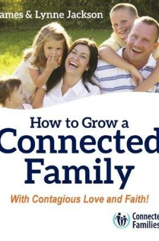 Cover of How to Grow a Connected Family