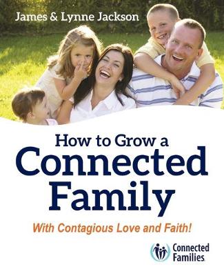 Book cover for How to Grow a Connected Family