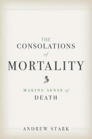 Cover of The Consolations of Mortality