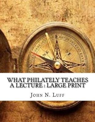 Book cover for What Philately Teaches a Lecture