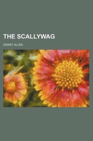 Cover of The Scallywag Volume 1