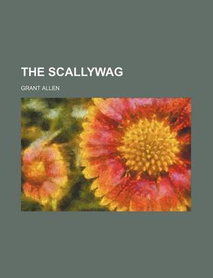Book cover for The Scallywag Volume 1