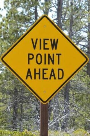 Cover of Viewpoint Ahead Road Sign (View Point) Journal