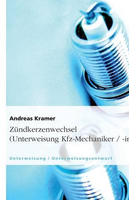 Book cover for Zundkerzenwechsel (Unterweisung Kfz-Mechaniker / -in)