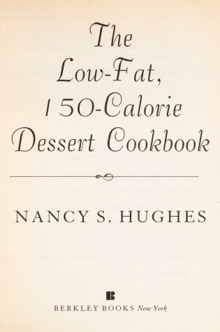 Cover of The Low-Fat 150 Calorie Dessert Cookbook
