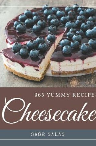 Cover of 365 Yummy Cheesecake Recipes