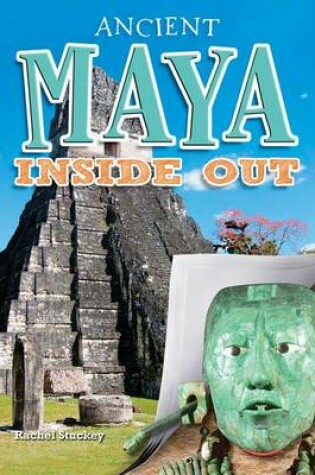 Cover of Ancient Maya Inside Out