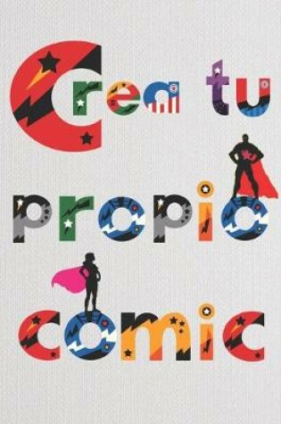 Cover of Crea Tu Propio Comic