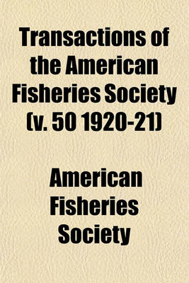 Book cover for Transactions of the American Fisheries Society (V. 50 1920-21)