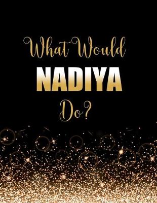 Book cover for What Would Nadiya Do?