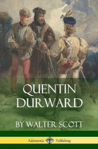 Cover of Quentin Durward (Medieval Classics of Fiction)