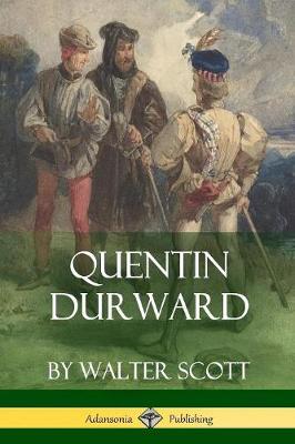 Book cover for Quentin Durward (Medieval Classics of Fiction)