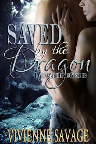 Cover of Saved by the Dragon