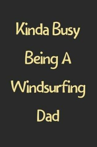 Cover of Kinda Busy Being A Windsurfing Dad