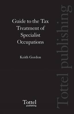 Book cover for Guide to the Tax Treatment of Specialist Occupations