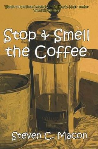 Cover of Stop & Smell the Coffee