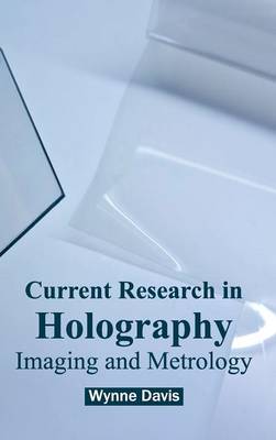 Cover of Current Research in Holography: Imaging and Metrology