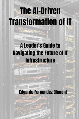 Book cover for The AI-Driven Transformation of IT