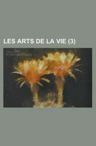 Cover of Les Arts de La Vie (3)