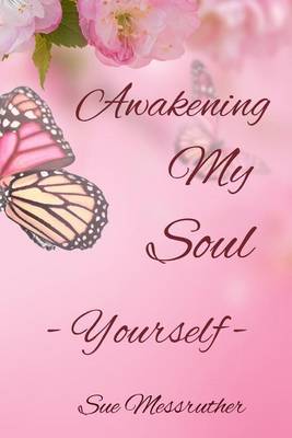 Book cover for Awakening My Soul - Yourself