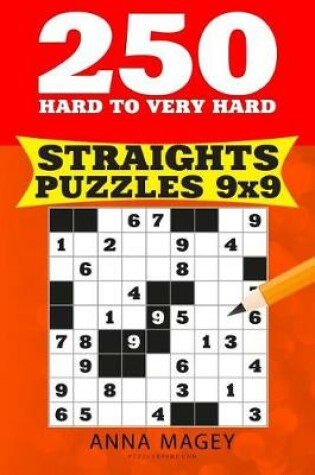 Cover of 250 Hard to Very Hard Straights Puzzles 9x9