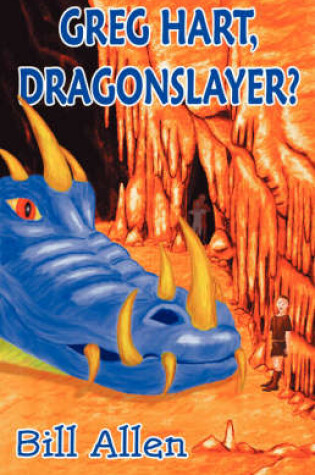 Cover of Greg Hart, Dragonslayer?