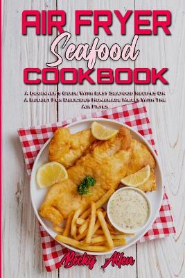 Book cover for Air Fryer Seafood Cookbook