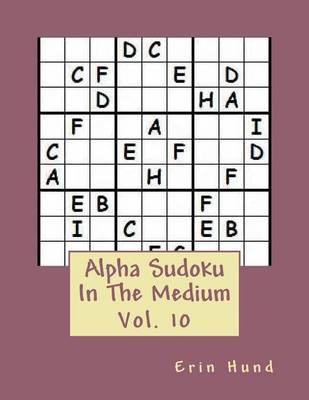 Book cover for Alpha Sudoku In The Medium Vol. 10