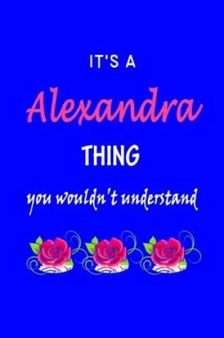 Cover of It's A Alexandra Thing You Wouldn't Understand